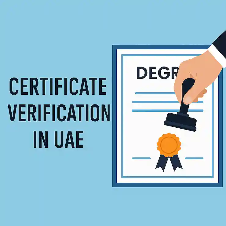 Certificate Verification in UAE: A Complete Guide for You